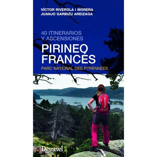 ed. desnivel Pirineo francés. 40 itinerarios y ascensiones